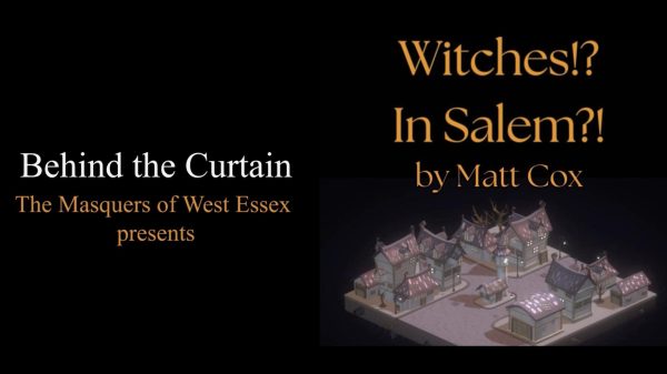 [VIDEO] Behind the Curtain: Masquers with "Witches!? In Salem?!"